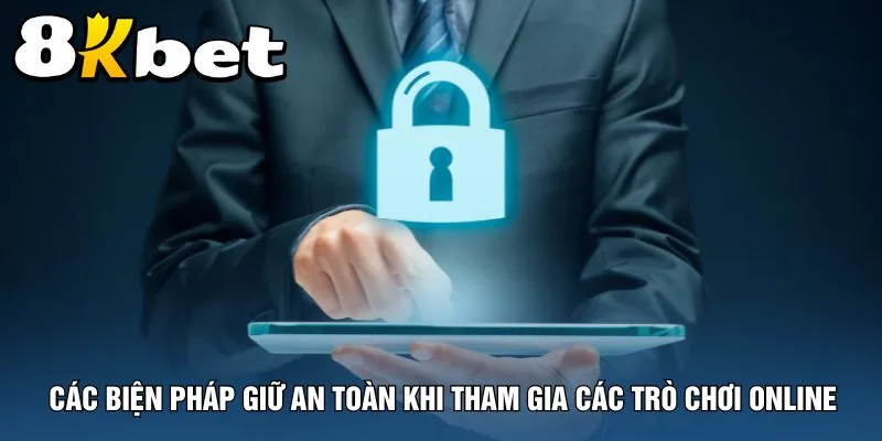 cac-bien-phap-giu-an-toan-khi-tham-gia-cac-tro-choi-online